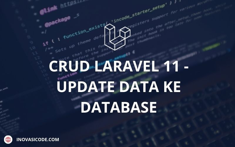 CRUD Laravel 11 – Edit Data ke Database