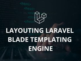 Membuat Tata Letak (Layouting) Menggunakan Laravel Blade Templating Engine - Inovasicode.com