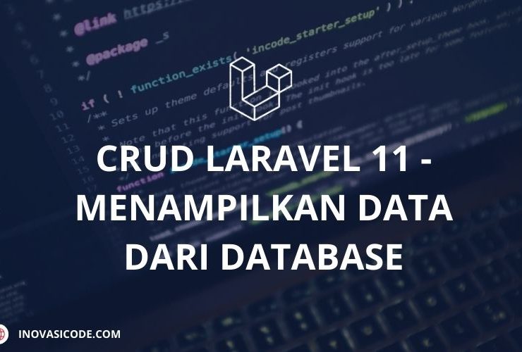 CRUD Laravel 11 – Menampilkan Data dari Database