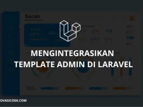 Mengintegrasikan Template Admin di Laravel - Inovasicode.com